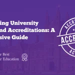 Understanding University Rankings and Accreditations